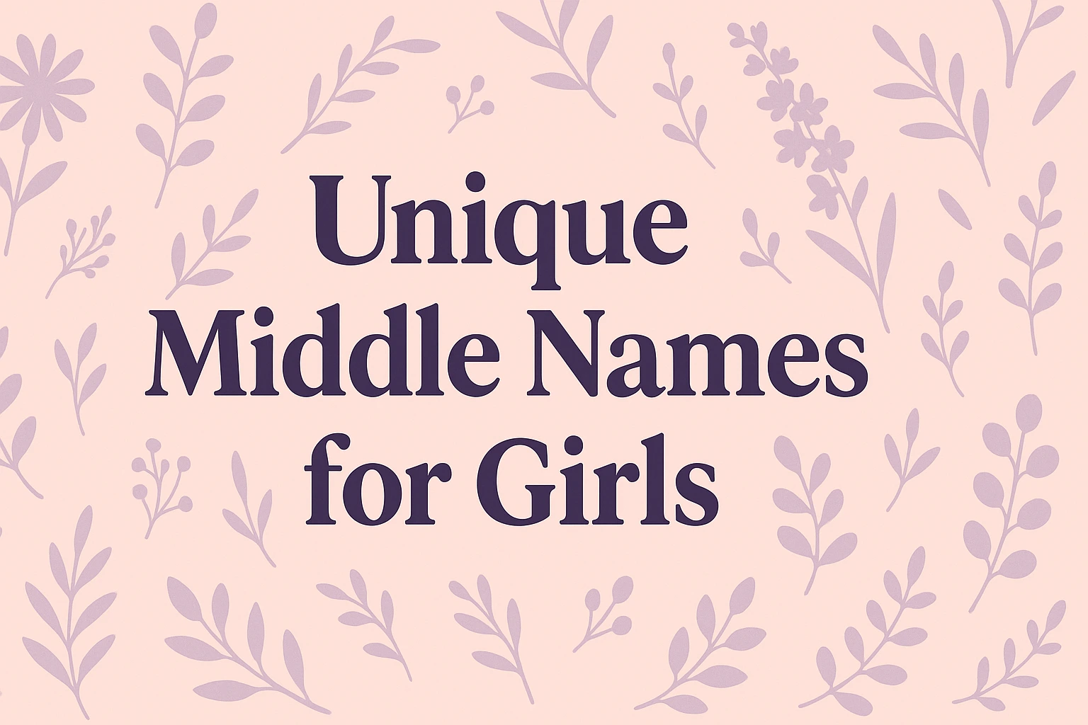 Unique Middle Names for Girls